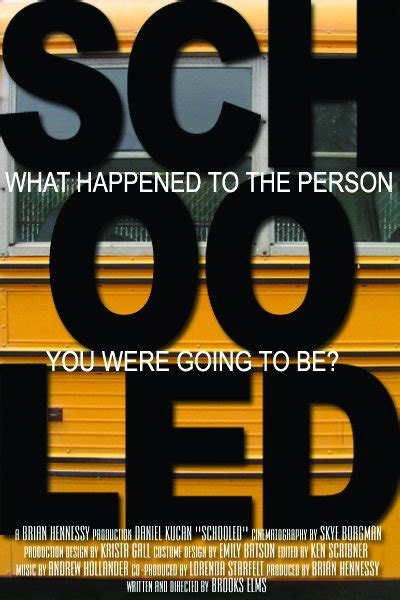 Schooled (2007) .